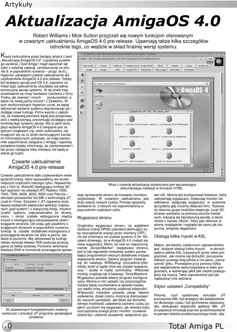 0 (czytelnicy polskiego wydania Total Amiga mogli zapoznać się tylko z ostatnią częścią, zamieszczoną na stronie 9. w poprzednim numerze przyp. tłum.