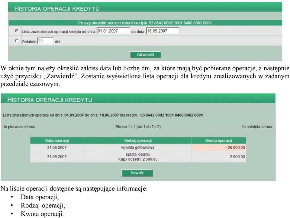 Zostanie wyświetlona lista operacji dla kredytu zrealizowanych w zadanym