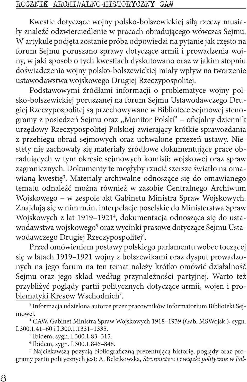 doświadczenia wojny polsko-bolszewickiej miały wpływ na tworzenie ustawodawstwa wojskowego Drugiej Rzeczypospolitej.