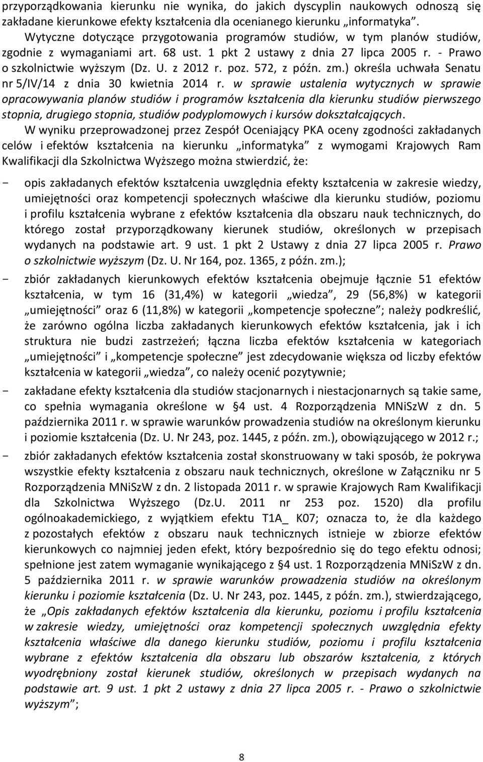 poz. 572, z późn. zm.) określa uchwała Senatu nr 5/IV/14 z dnia 30 kwietnia 2014 r.