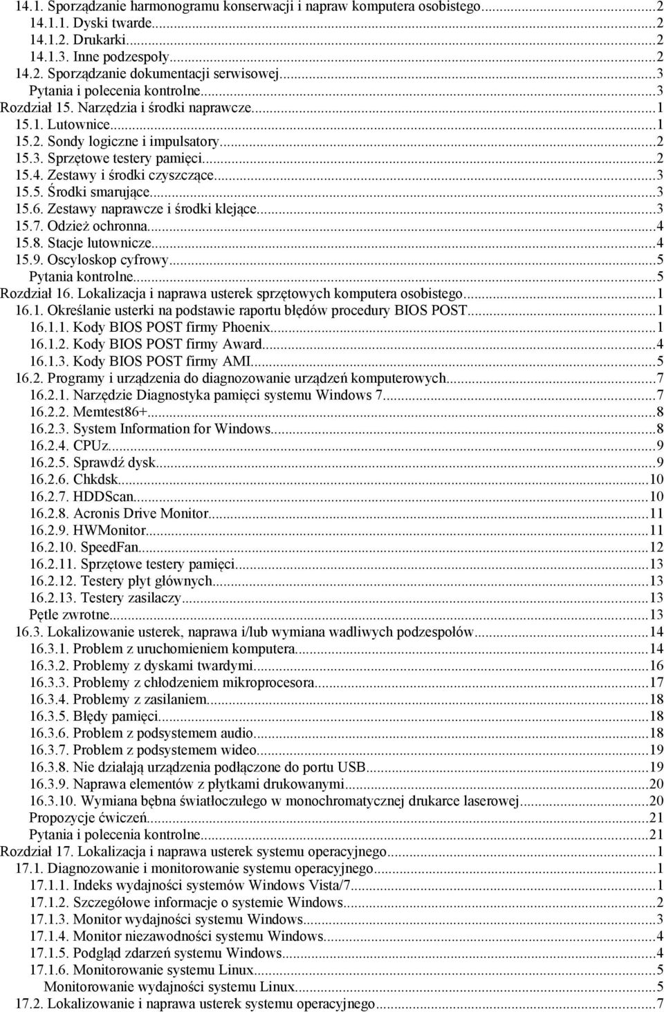 Zestawy i środki czyszczące...3 15.5. Środki smarujące...3 15.6. Zestawy naprawcze i środki klejące...3 15.7. Odzież ochronna...4 15.8. Stacje lutownicze...4 15.9. Oscyloskop cyfrowy.