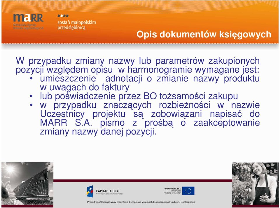 lub poświadczenie przez BO tożsamości zakupu w przypadku znaczących rozbieżności w nazwie Uczestnicy