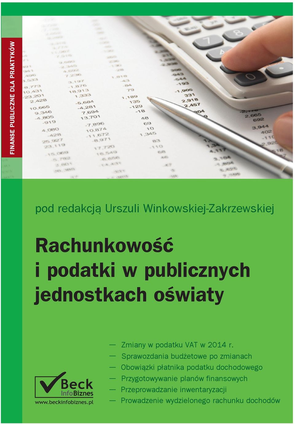 Zapoznanie się z przedmiotowymi zmianami jest niezwykle istotne dla kierowników jednostek oraz służb finansowo-księgowych działających w szkołach.