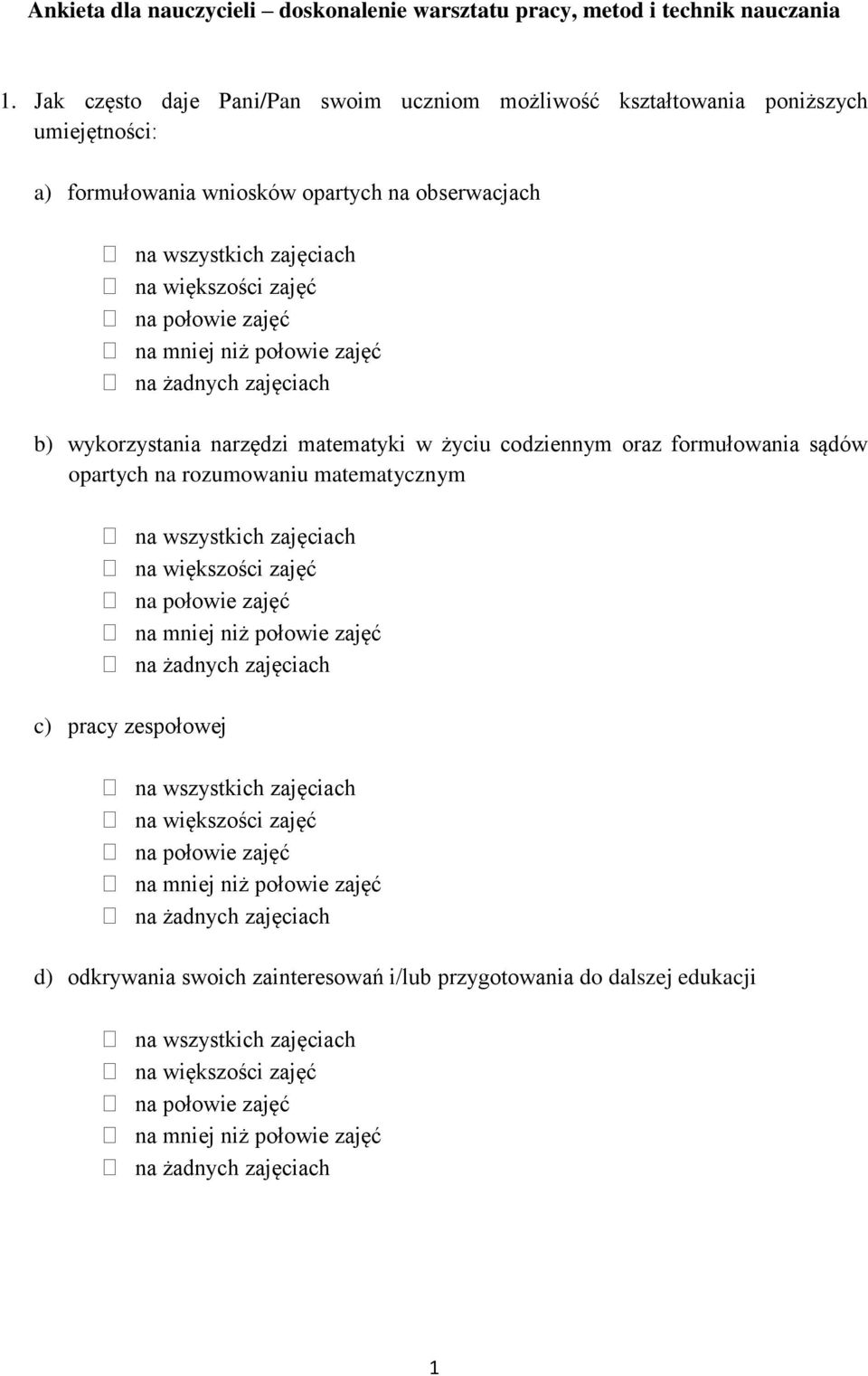 wniosków opartych na obserwacjach b) wykorzystania narzędzi matematyki w życiu codziennym oraz formułowania