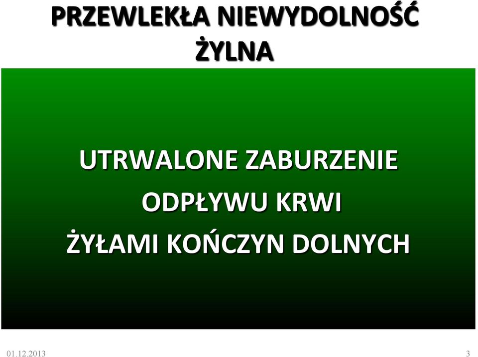 ZABURZENIE ODPŁYWU KRWI