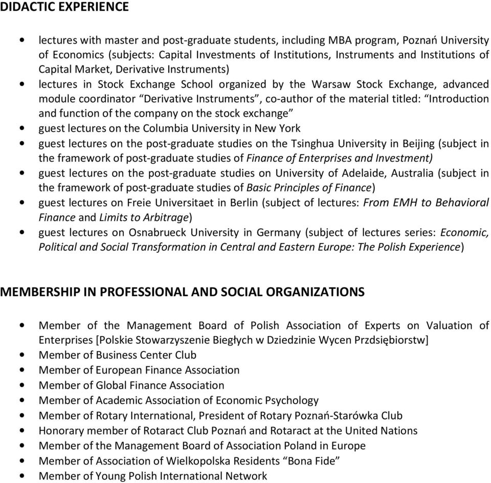 titled: Introduction and function of the company on the stock exchange guest lectures on the Columbia University in New York guest lectures on the post-graduate studies on the Tsinghua University in