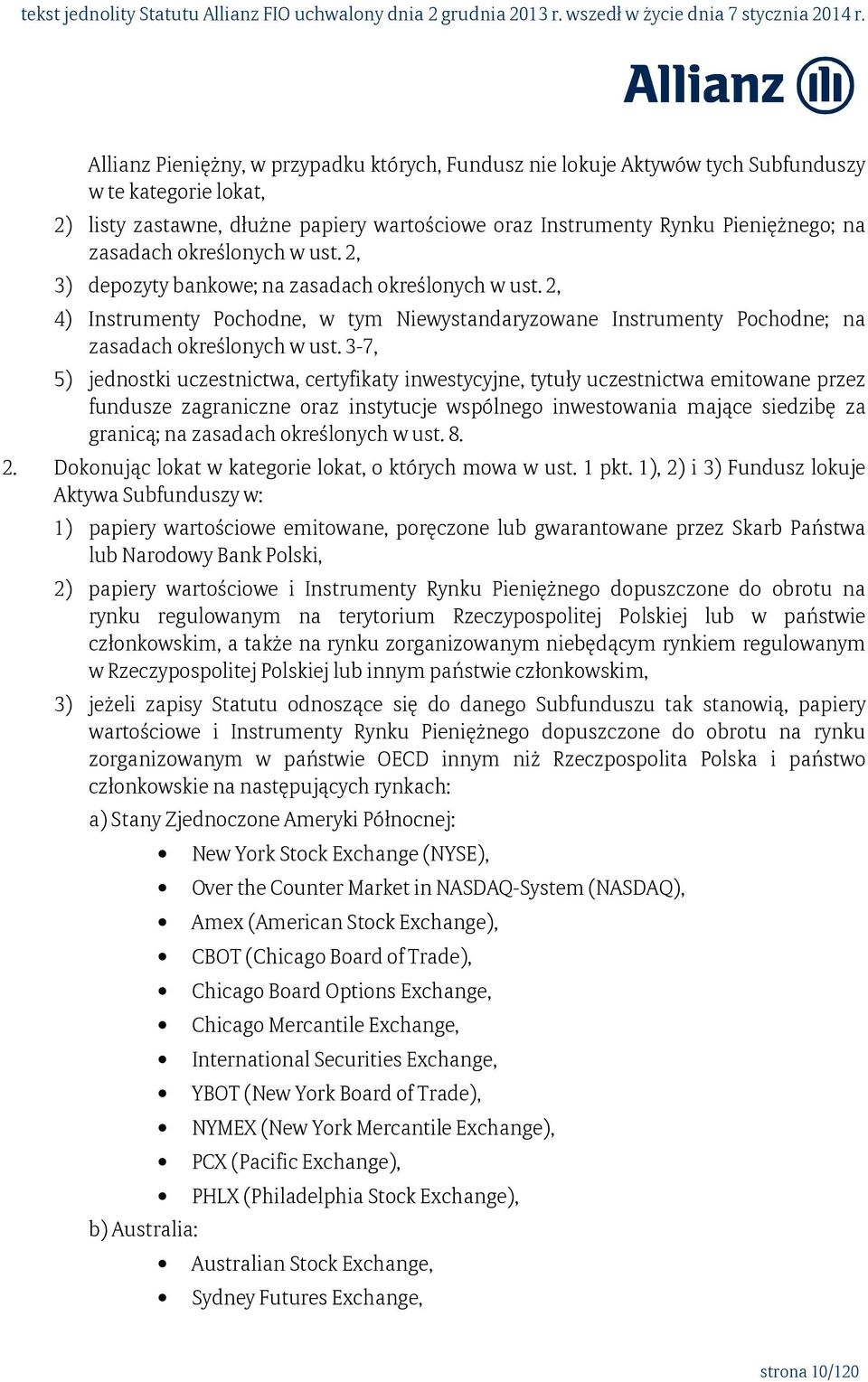 3-7, 5) jednostki uczestnictwa, certyfikaty inwestycyjne, tytuły uczestnictwa emitowane przez fundusze zagraniczne oraz instytucje wspólnego inwestowania mające siedzibę za granicą; na zasadach