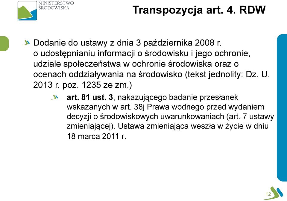 oddziaływania na środowisko (tekst jednolity: Dz. U. 2013 r. poz. 1235 ze zm.) art. 81 ust.