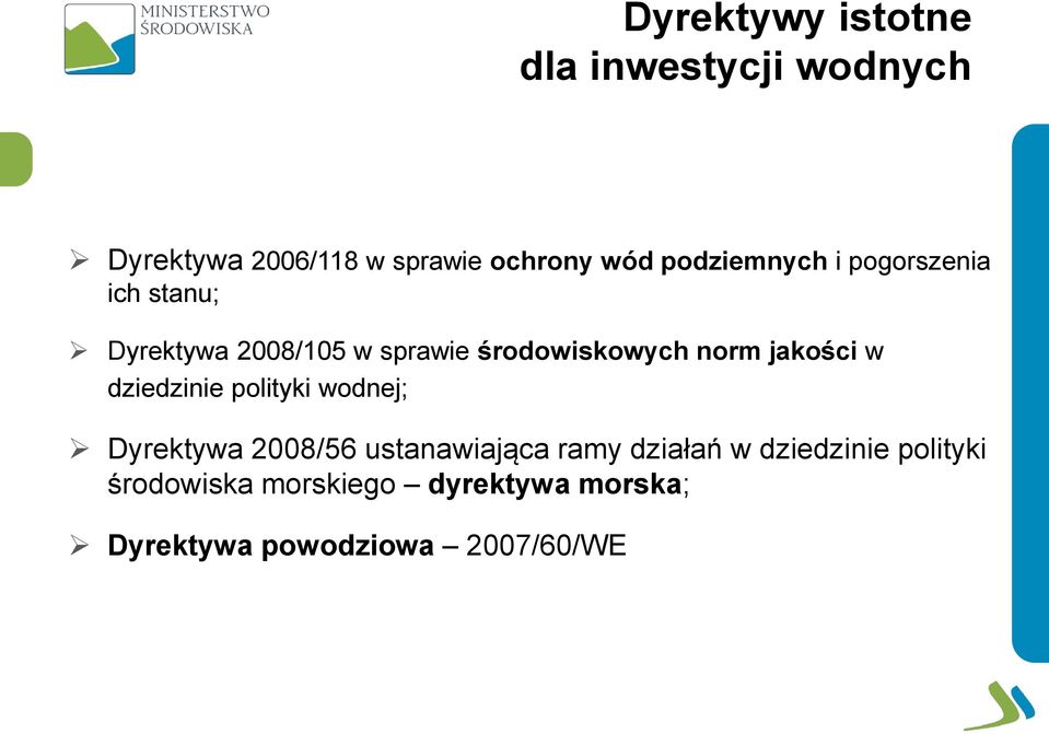 jakości w dziedzinie polityki wodnej; Dyrektywa 2008/56 ustanawiająca ramy działań w