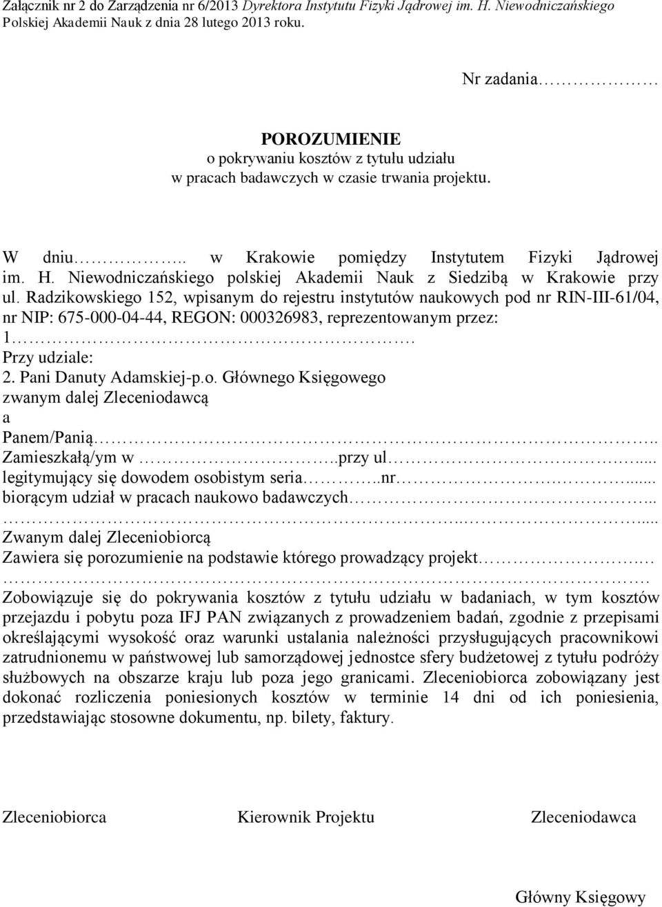 Niewodniczańskiego polskiej Akademii Nauk z Siedzibą w Krakowie przy ul.