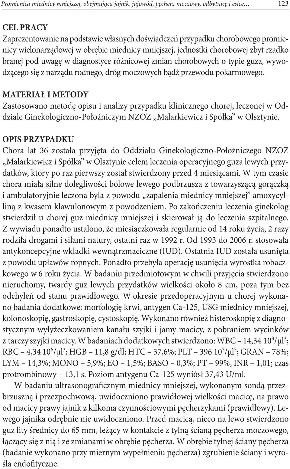 moczowych bądź przewodu pokarmowego.