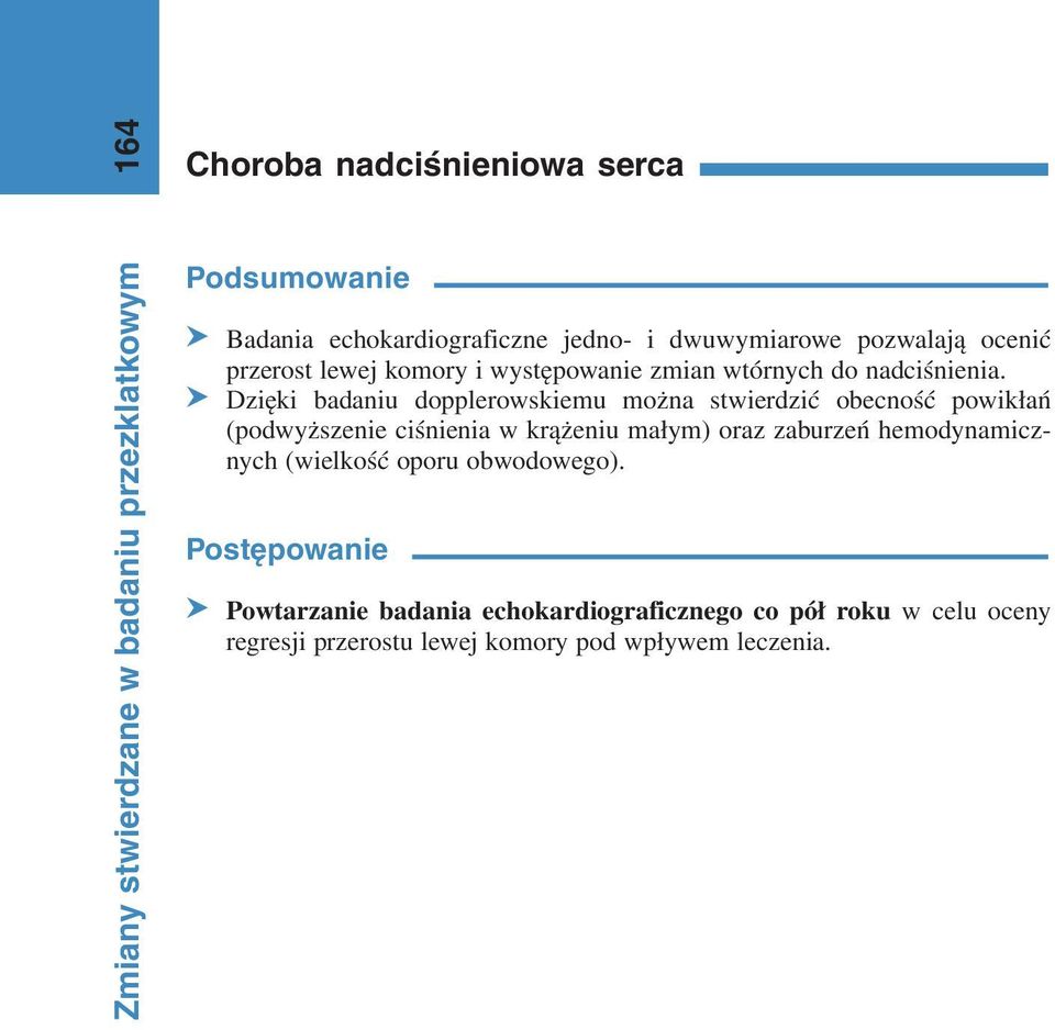 S Dzięki badaniu dopplerowskiemu można stwierdzić obecność powikłań (podwyższenie ciśnienia w krążeniu małym) oraz