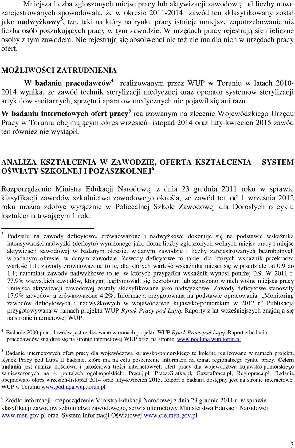 Nie rejestrują się absolwenci ale też nie ma dla nich w urzędach pracy ofert.