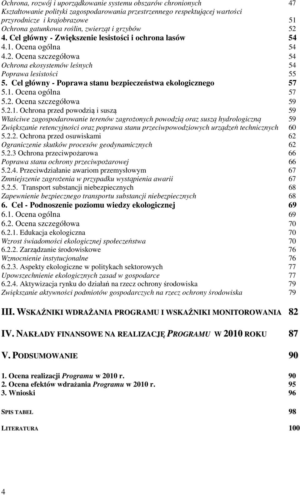 Cel główny - Poprawa stanu bezpieczeństwa ekologicznego 57 5.1.