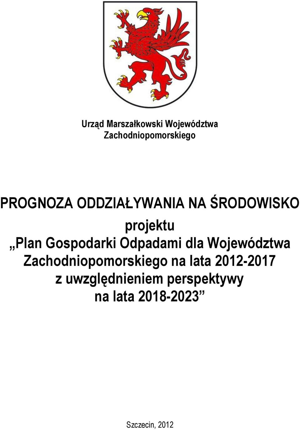 Gospodarki Odpadami dla Województwa Zachodniopomorskiego na