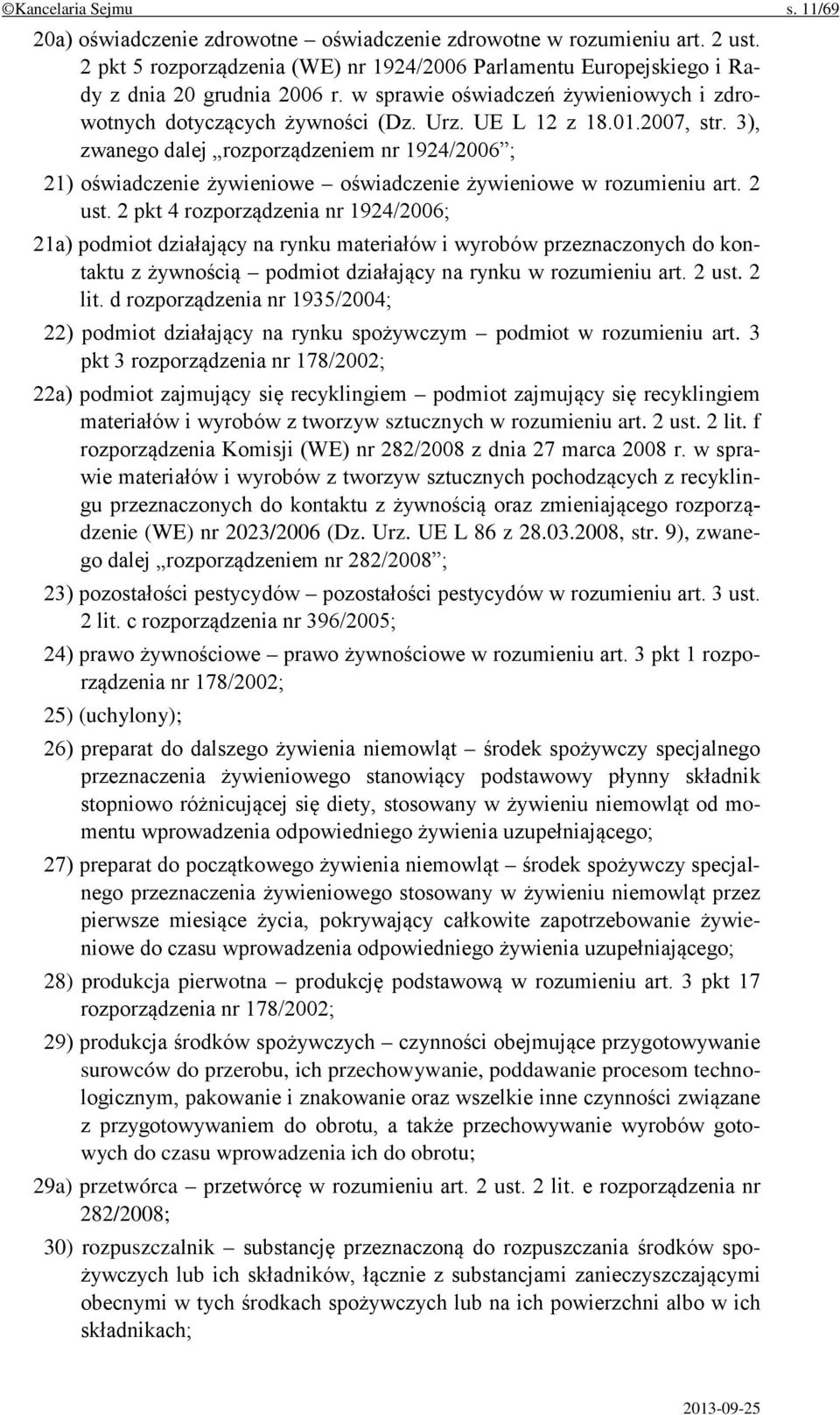 3), zwanego dalej rozporządzeniem nr 1924/2006 ; 21) oświadczenie żywieniowe oświadczenie żywieniowe w rozumieniu art. 2 ust.