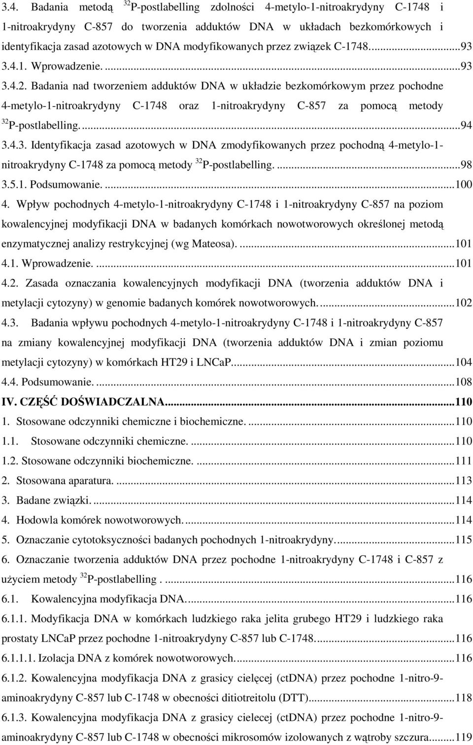 Badania nad tworzeniem adduktów DNA w układzie bezkomórkowym przez pochodne 4-metylo-1-nitroakrydyny C-1748 oraz 1-nitroakrydyny C-857 za pomocą metody 32