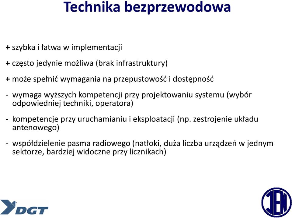 odpowiedniej techniki, operatora) - kompetencje przy uruchamianiu i eksploatacji (np.