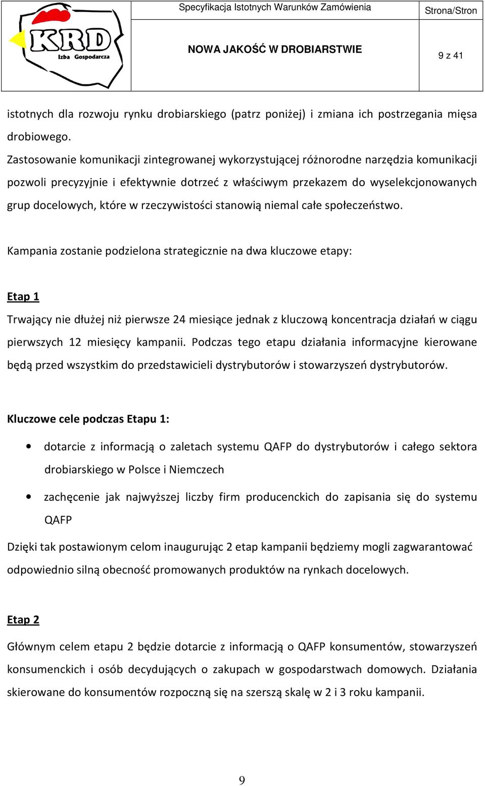 rzeczywistości stanowią niemal całe społeczeństwo.