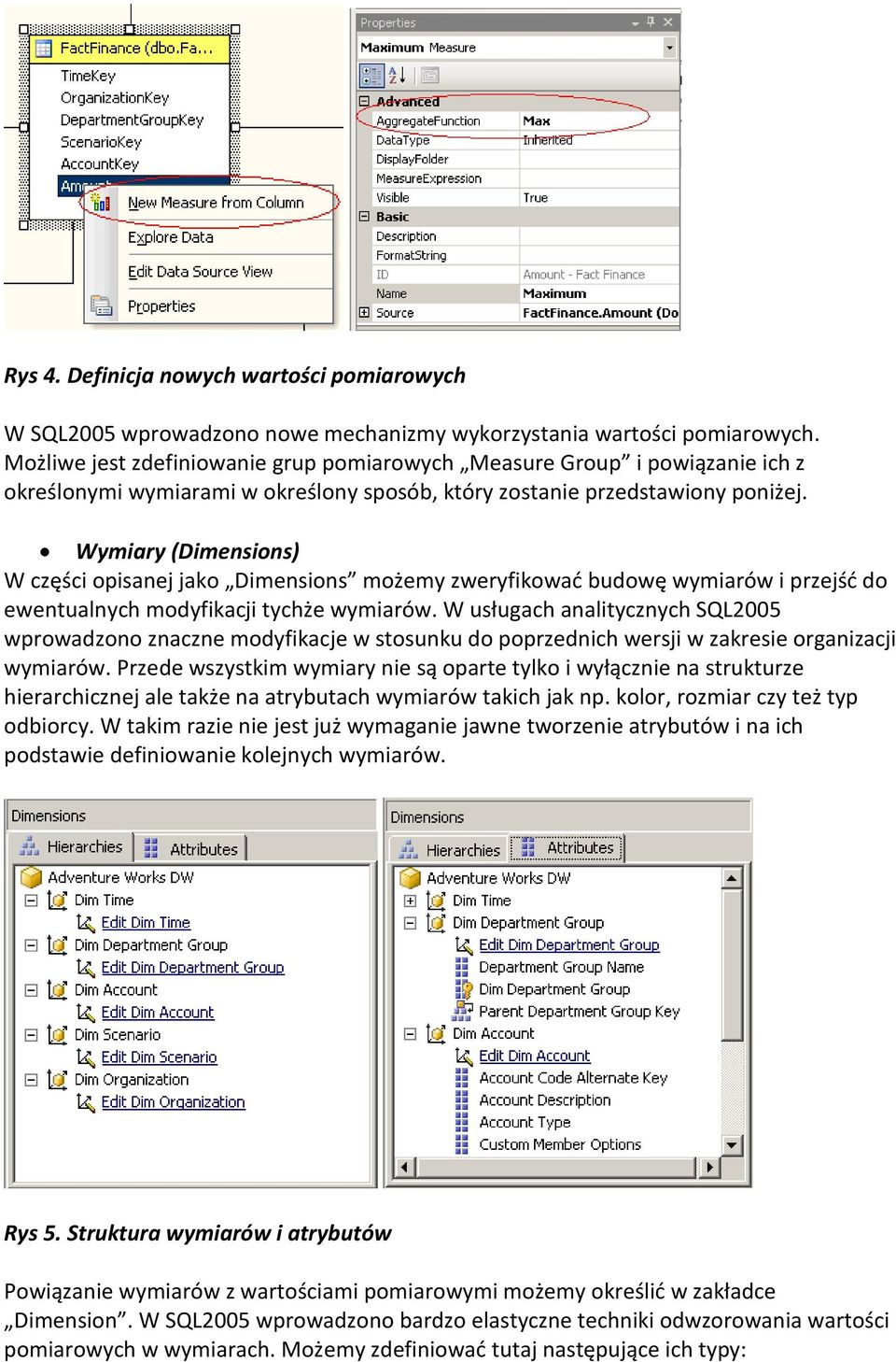 Wymiary (Dimensions) W części opisanej jako Dimensions możemy zweryfikować budowę wymiarów i przejść do ewentualnych modyfikacji tychże wymiarów.