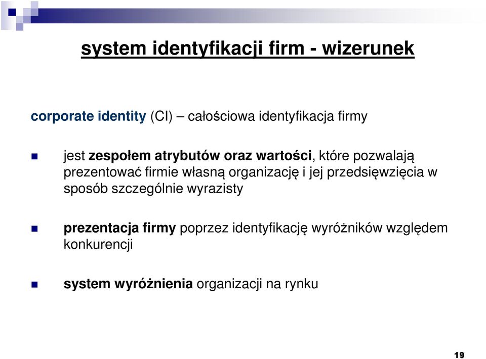 organizację i jej przedsięwzięcia w sposób szczególnie wyrazisty prezentacja firmy