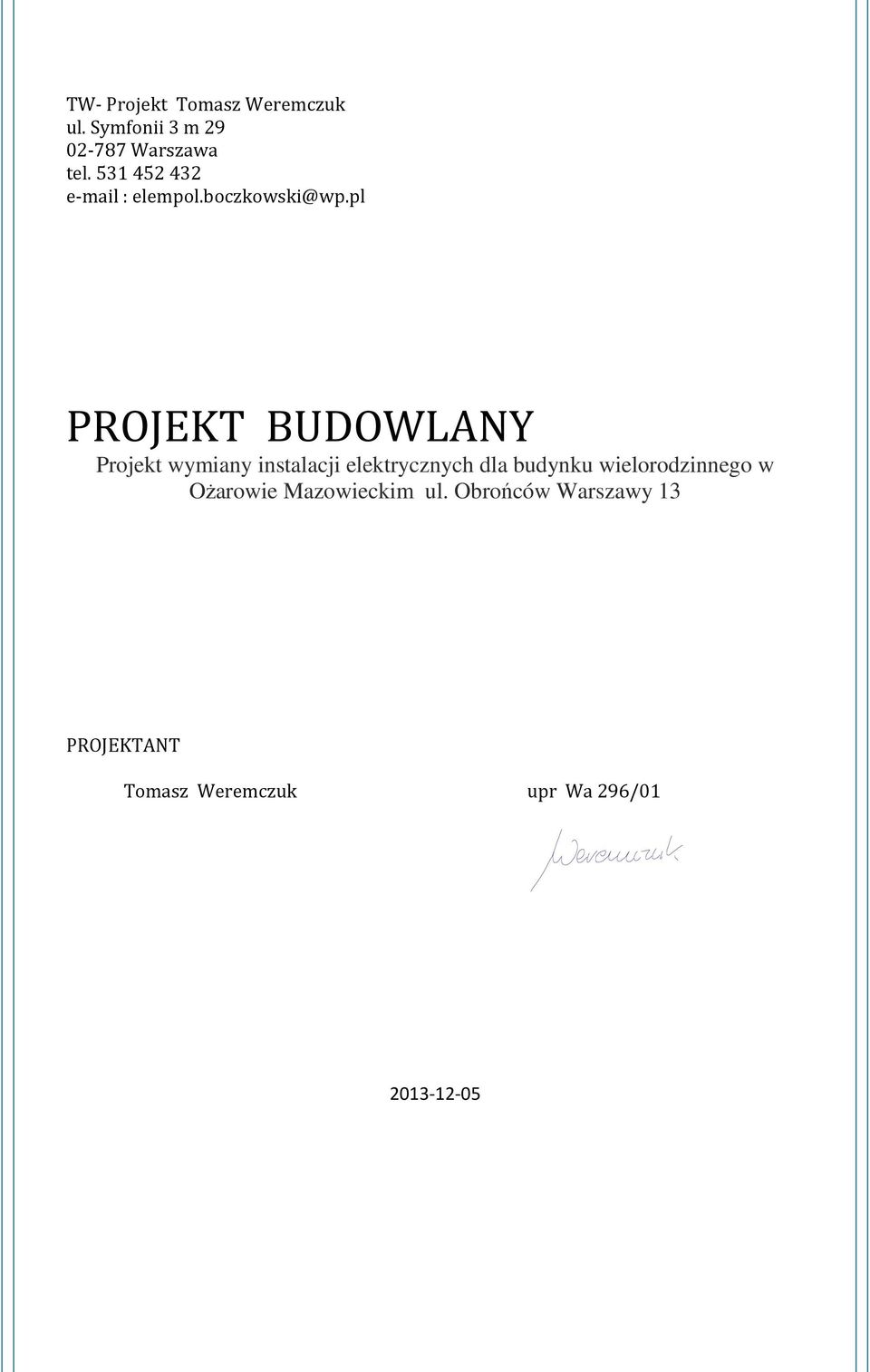 pl PROJEKT BUDOWLANY Projekt wymiany intalacji elektrycznych dla budynku