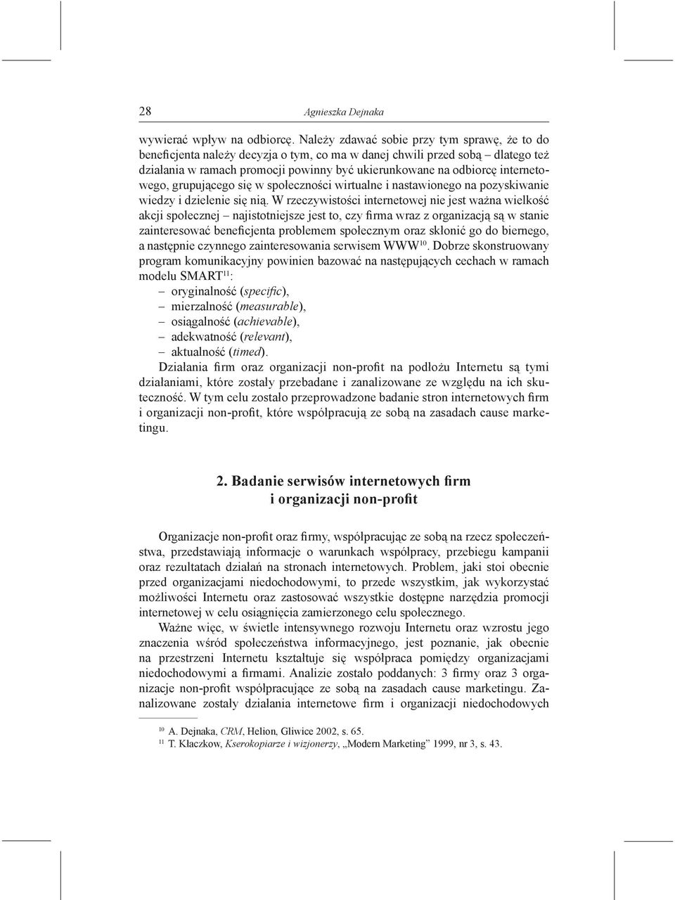 internetowego, grupującego się w społeczności wirtualne i nastawionego na pozyskiwanie wiedzy i dzielenie się nią.