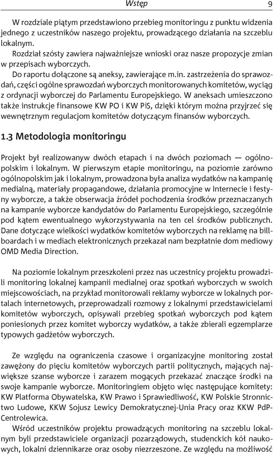 zastrzeżenia do sprawozdań, części ogólne sprawozdań wyborczych monitorowanych komitetów, wyciąg z ordynacji wyborczej do Parlamentu Europejskiego.