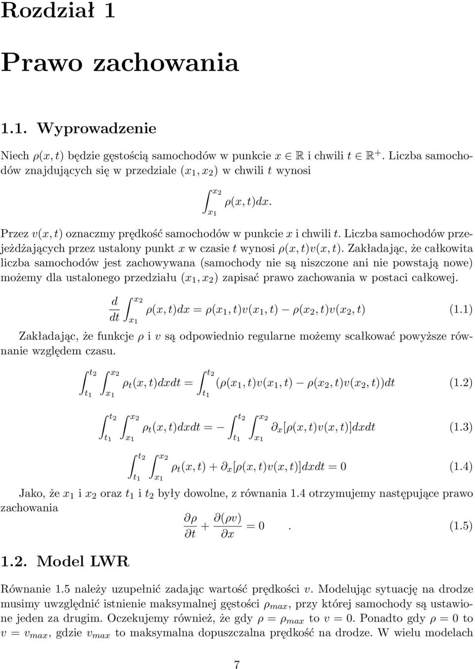 Liczba samochodów przejeżdżających przez ustalony punkt x w czasie t wynosi ρ(x, t)v(x, t).