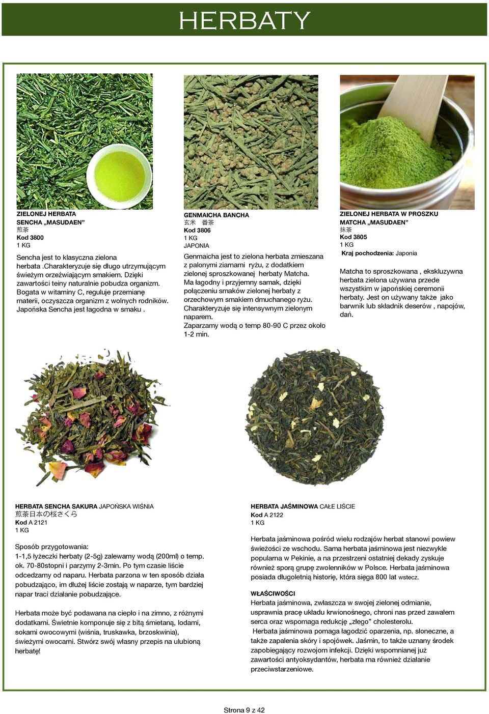 ZIELONEJ HERBATA / GENMAICHA BANCHA 番 茶 Kod 3806 1 KG JAPONIA Genmaicha jest to zielona herbata zmieszana z palonymi ziarnami ryżu, z dodatkiem zielonej sproszkowanej herbaty Matcha.