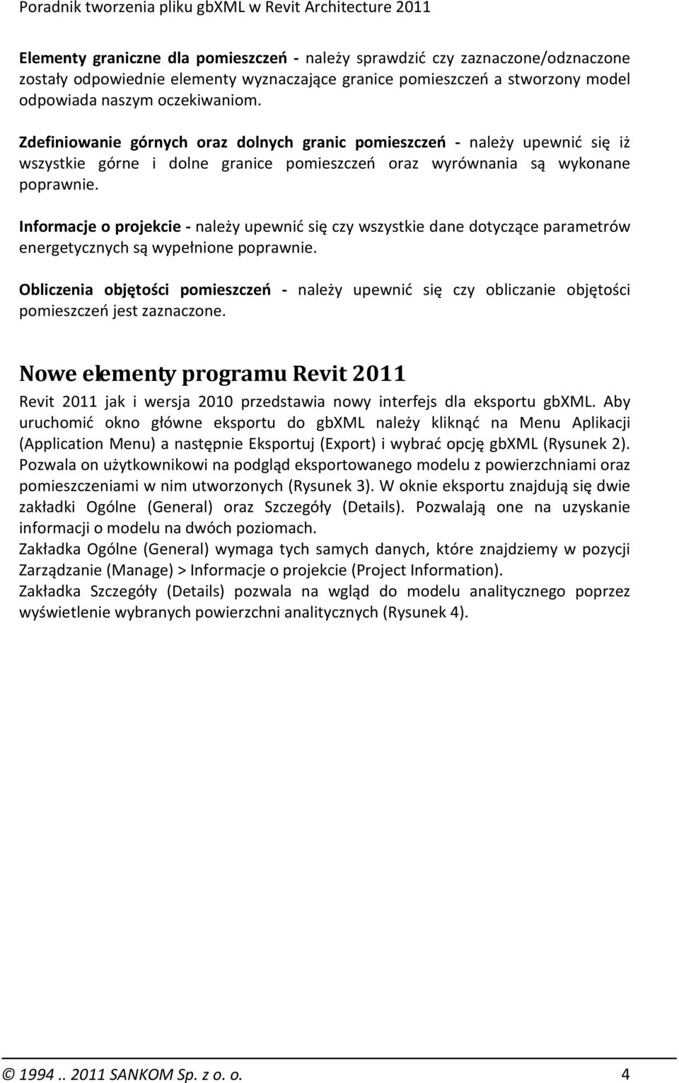 Informacje o projekcie - należy upewnić się czy wszystkie dane dotyczące parametrów energetycznych są wypełnione poprawnie.