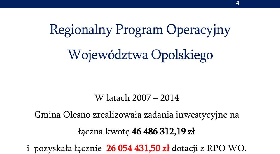 zrealizowała zadania inwestycyjne na łączna kwotę