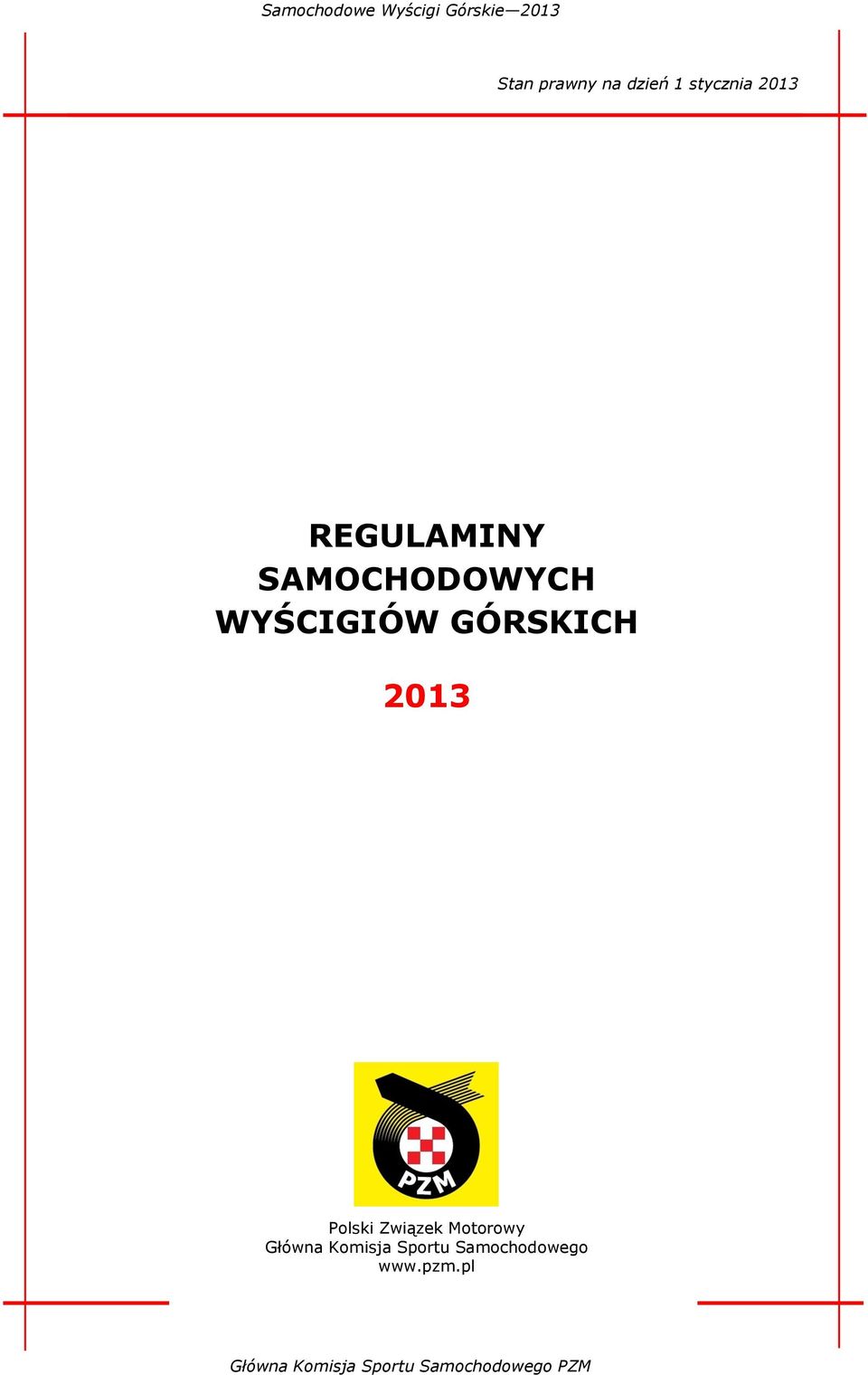 GÓRSKICH 2013 Polski Związek Motorowy