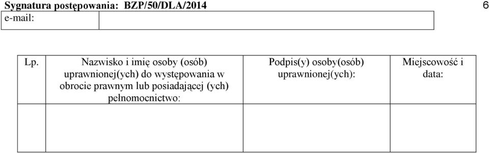 występowania w obrocie prawnym lub posiadającej (ych)