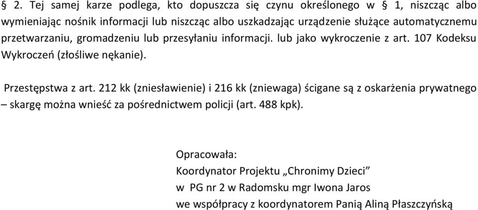 107 Kodeksu Wykroczeń (złośliwe nękanie). Przestępstwa z art.