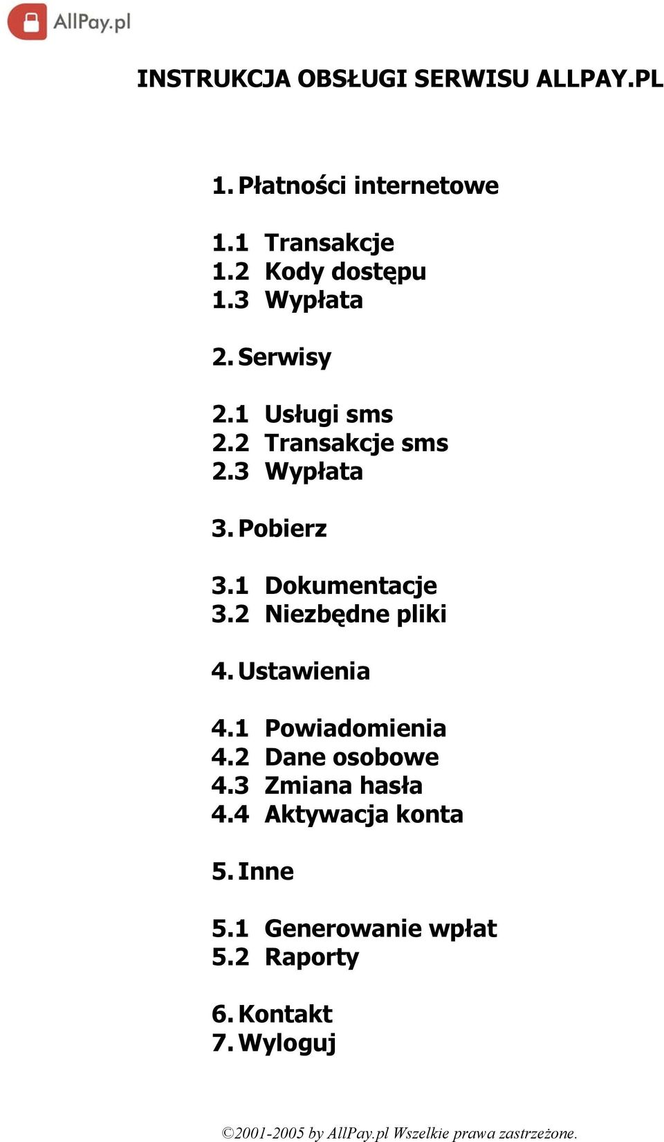 Pobierz 3.1 Dokumentacje 3.2 Niezbędne pliki 4. Ustawienia 4.1 Powiadomienia 4.