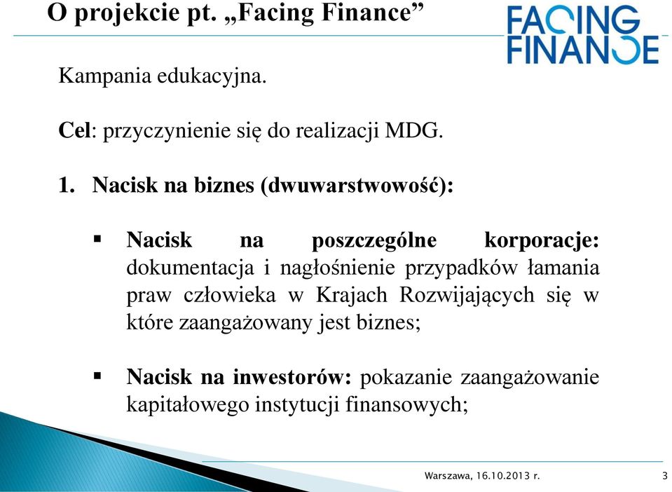 nagłośnienie przypadków łamania praw człowieka w Krajach Rozwijających się w które