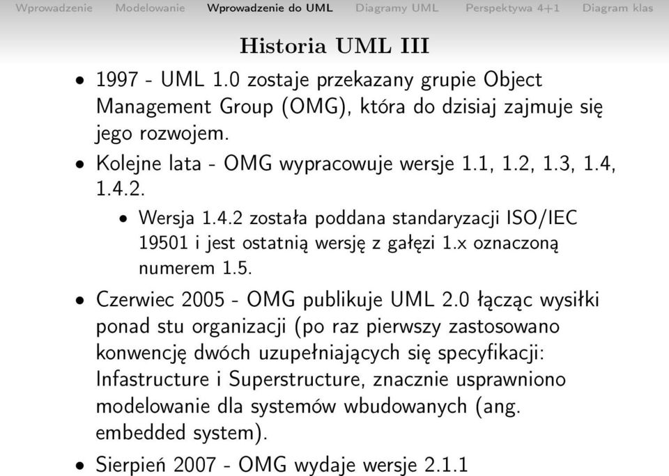 x oznaczoną numerem 1.5. Czerwiec 2005 - OMG publikuje UML 2.