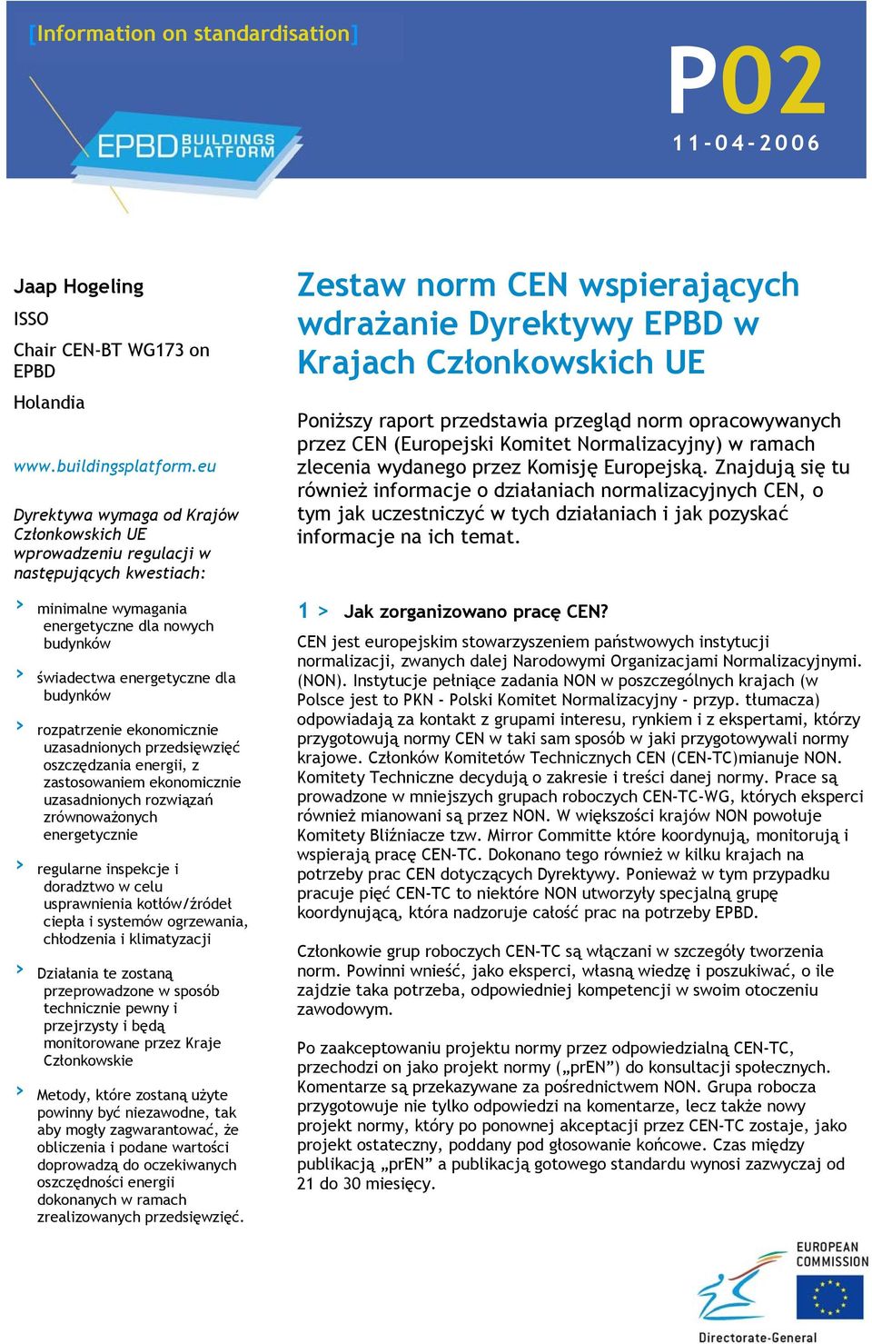 uzasadnonych rozwązań zrównoważonych energetyczne regularne nspekcje doradztwo w celu usprawnena kotłów/źródeł cepła systemów ogrzewana, chłodzena klmatyzacj Dzałana te zostaną przeprowadzone w