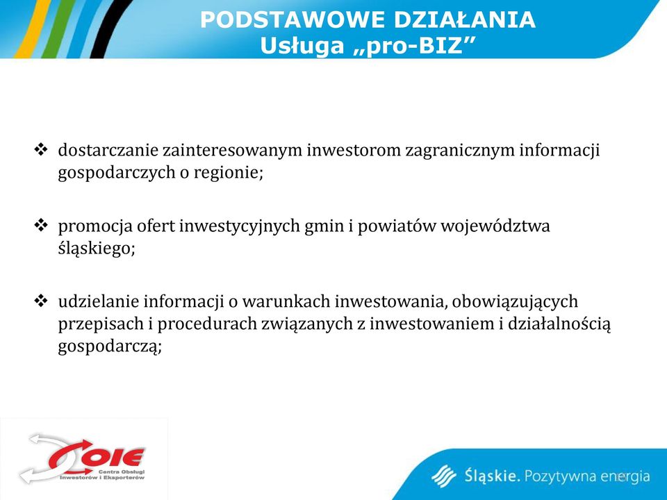 i powiatów województwa śląskiego; udzielanie informacji o warunkach inwestowania,