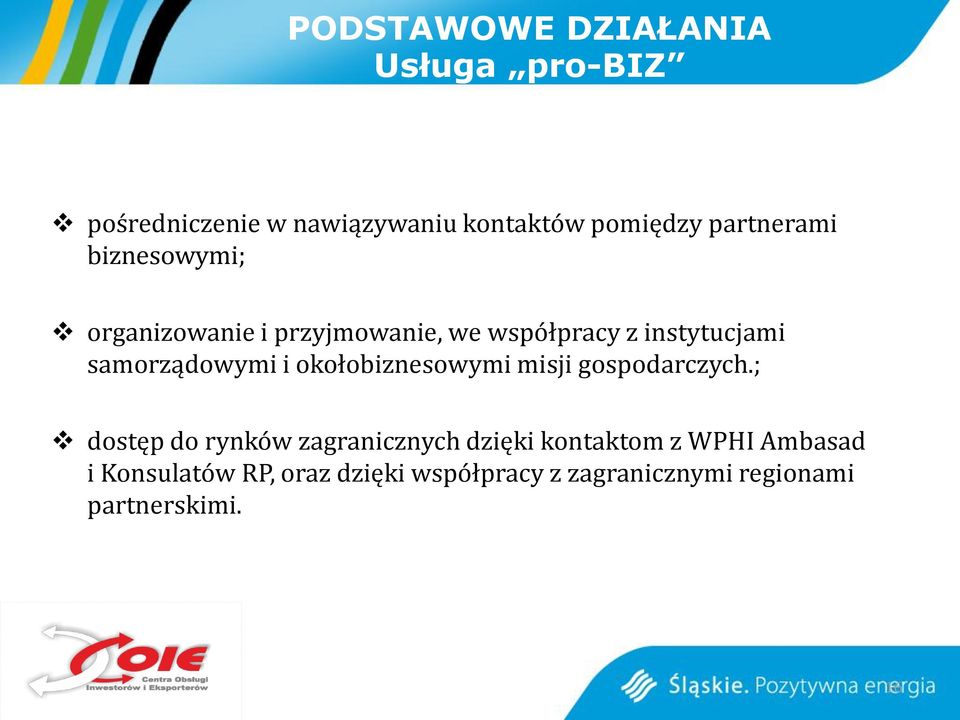 samorządowymi i okołobiznesowymi misji gospodarczych.