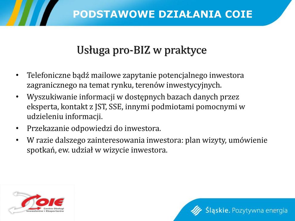 Wyszukiwanie informacji w dostępnych bazach danych przez eksperta, kontakt z JST, SSE, innymi podmiotami