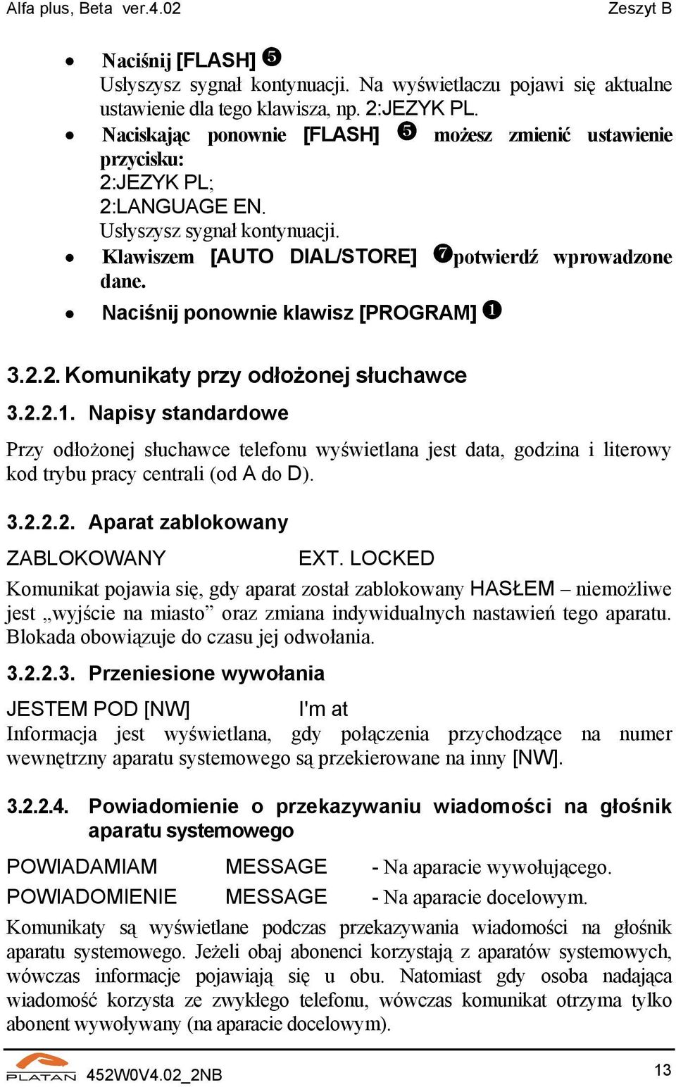 Naciśnij ponownie klawisz [PROGRAM] 3.2.2. Komunikaty przy odłożonej słuchawce 3.2.2.1.