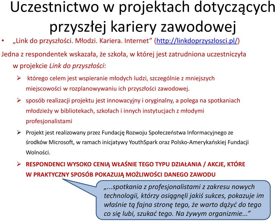 miejscowości w rozplanowywaniu ich przyszłości zawodowej.