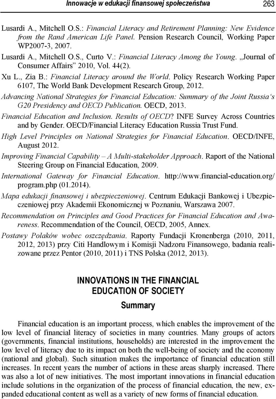 : Financial Literacy around the World. Policy Research Working Paper 6107, The World Bank Development Research Group, 2012.