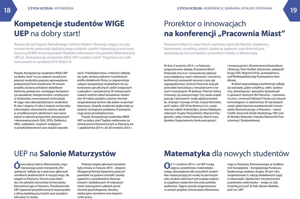 Najwyższą ocenę merytoryczną NCBiR otrzymał projekt Wydziału Informatyki i Gospodarki Elektronicznej UEP pt. Kompetencje studentów WIGE UEP na dobry start!