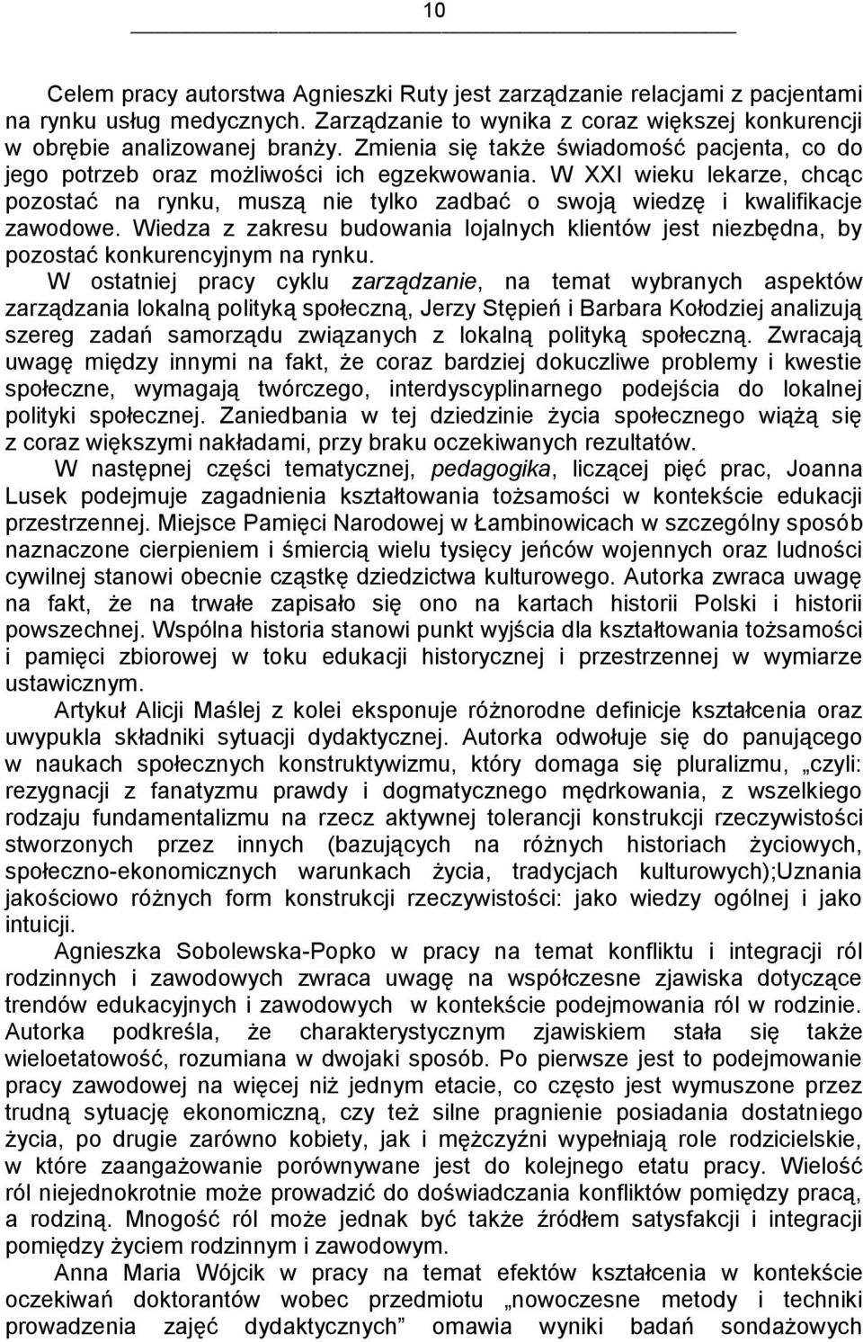 Wiedza z zakresu budowania lojalnych klientów jest niezbędna, by pozostać konkurencyjnym na rynku.