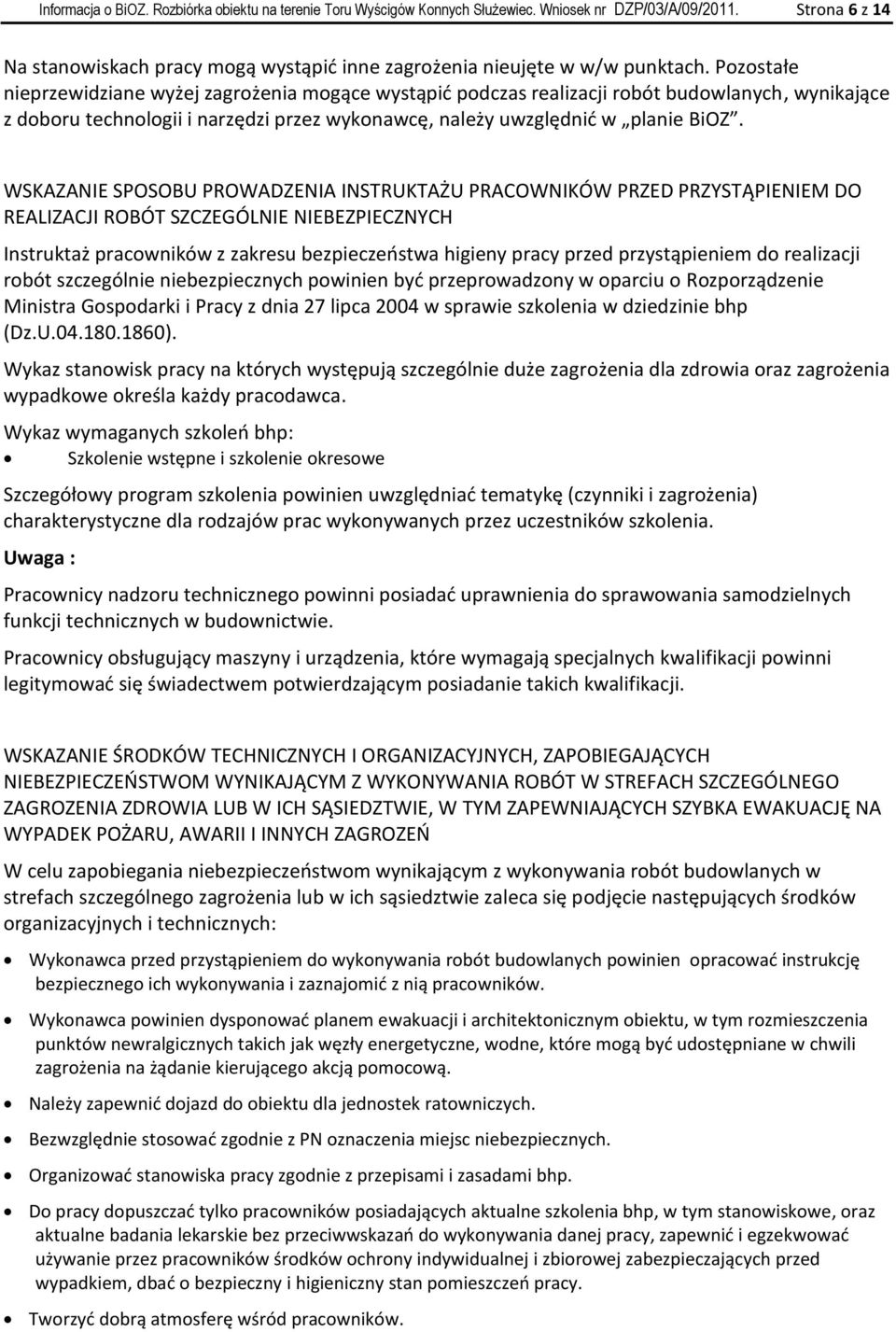 WSKAZANIE SPOSOBU PROWADZENIA INSTRUKTAŻU PRACOWNIKÓW PRZED PRZYSTĄPIENIEM DO REALIZACJI ROBÓT SZCZEGÓLNIE NIEBEZPIECZNYCH Instruktaż pracowników z zakresu bezpieczeostwa higieny pracy przed