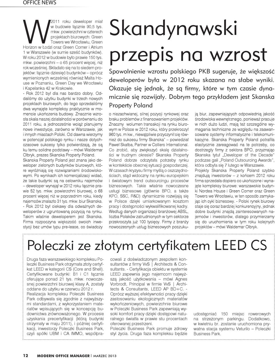 W roku 2012 w budowie było prawie 150 tys. mkw. powierzchni o 65 procent więcej, niż rok wcześniej.