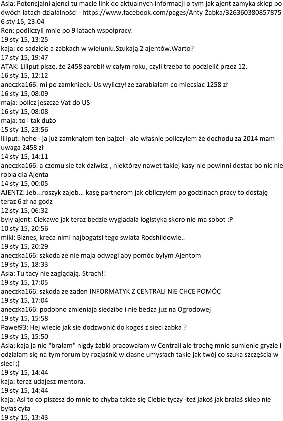 17 sty 15, 19:47 ATAK: Liliput pisze, że 2458 zarobił w całym roku, czyli trzeba to podzielić przez 12.